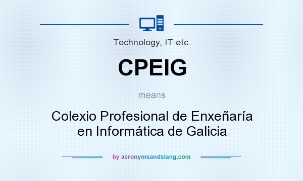 What does CPEIG mean? It stands for Colexio Profesional de Enxeñaría en Informática de Galicia