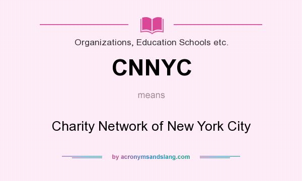 What does CNNYC mean? It stands for Charity Network of New York City