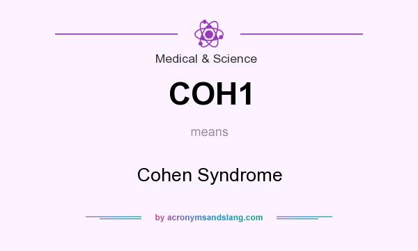 What does COH1 mean? It stands for Cohen Syndrome