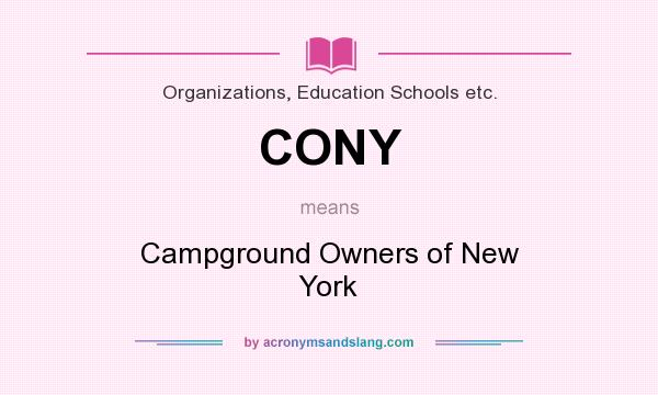 What does CONY mean? It stands for Campground Owners of New York
