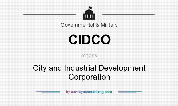 What does CIDCO mean? It stands for City and Industrial Development Corporation