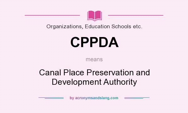 What does CPPDA mean? It stands for Canal Place Preservation and Development Authority