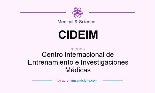 What does CIDEIM mean? It stands for Centro Internacional de Entrenamiento e Investigaciones Médicas