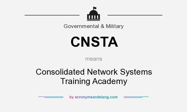 What does CNSTA mean? It stands for Consolidated Network Systems Training Academy