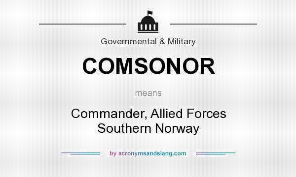 What does COMSONOR mean? It stands for Commander, Allied Forces Southern Norway