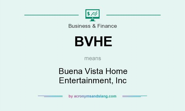 What does BVHE mean? It stands for Buena Vista Home Entertainment, Inc