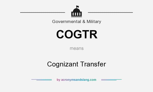 What does COGTR mean? It stands for Cognizant Transfer