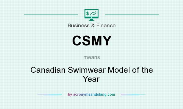 What does CSMY mean? It stands for Canadian Swimwear Model of the Year