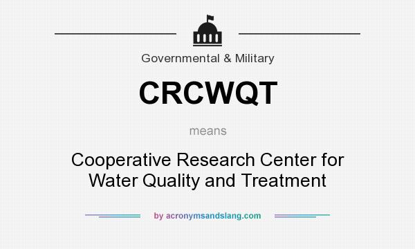 What does CRCWQT mean? It stands for Cooperative Research Center for Water Quality and Treatment