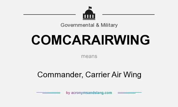 What does COMCARAIRWING mean? It stands for Commander, Carrier Air Wing