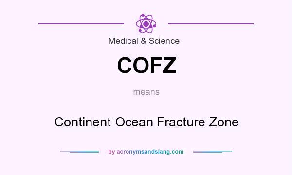 What does COFZ mean? It stands for Continent-Ocean Fracture Zone