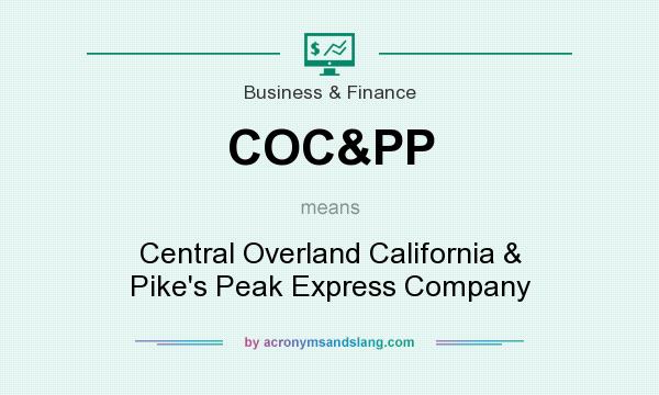 What does COC&PP mean? It stands for Central Overland California & Pike`s Peak Express Company