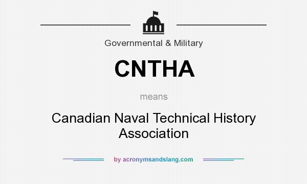 What does CNTHA mean? It stands for Canadian Naval Technical History Association