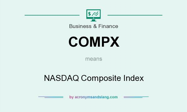 What does COMPX mean? It stands for NASDAQ Composite Index