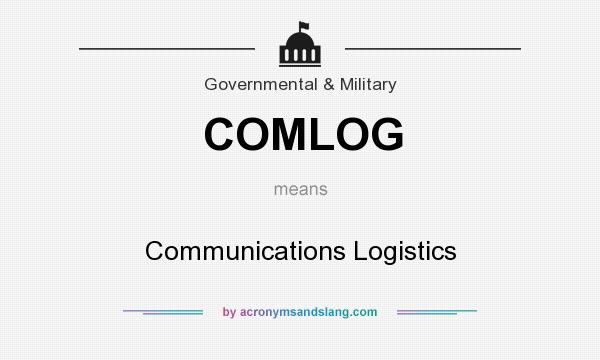What does COMLOG mean? It stands for Communications Logistics