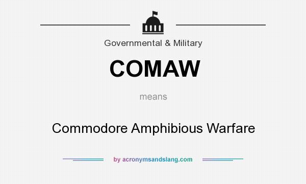 What does COMAW mean? It stands for Commodore Amphibious Warfare