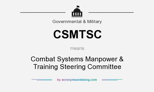 What does CSMTSC mean? It stands for Combat Systems Manpower & Training Steering Committee