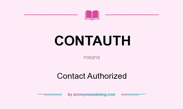 What does CONTAUTH mean? It stands for Contact Authorized