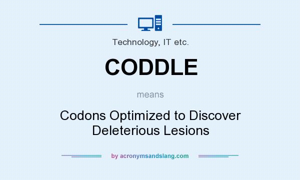 What does CODDLE mean? It stands for Codons Optimized to Discover Deleterious Lesions