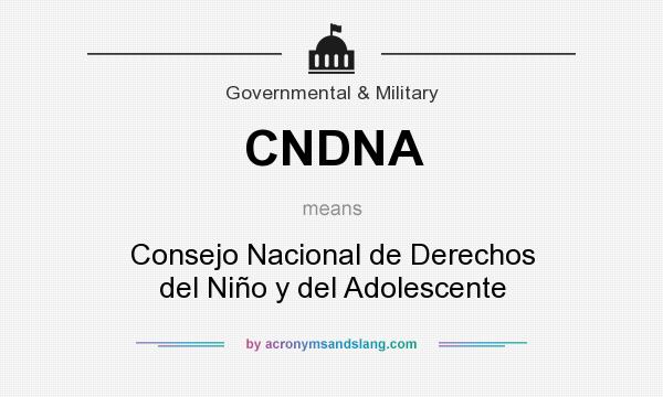 What does CNDNA mean? It stands for Consejo Nacional de Derechos del Niño y del Adolescente