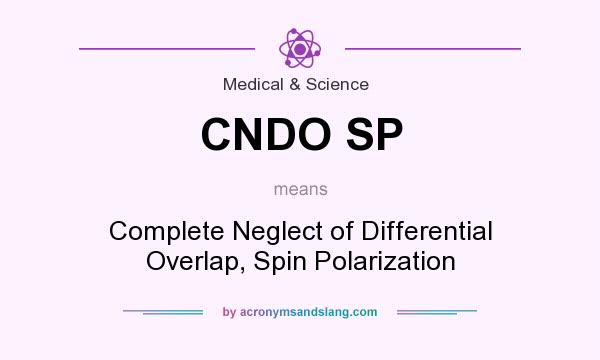 What does CNDO SP mean? It stands for Complete Neglect of Differential Overlap, Spin Polarization