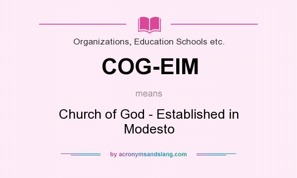 What does COG-EIM mean? It stands for Church of God - Established in Modesto