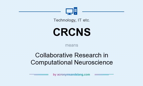 What does CRCNS mean? It stands for Collaborative Research in Computational Neuroscience