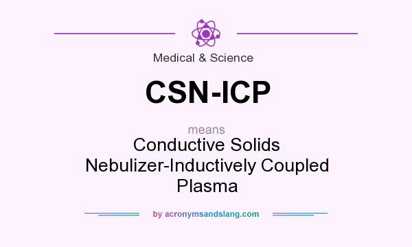 What does CSN-ICP mean? It stands for Conductive Solids Nebulizer-Inductively Coupled Plasma