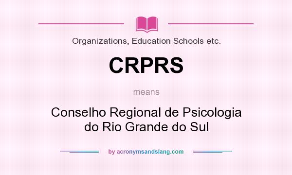 What does CRPRS mean? It stands for Conselho Regional de Psicologia do Rio Grande do Sul