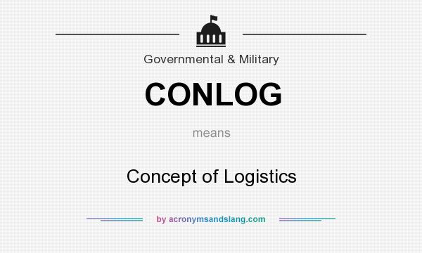 What does CONLOG mean? It stands for Concept of Logistics