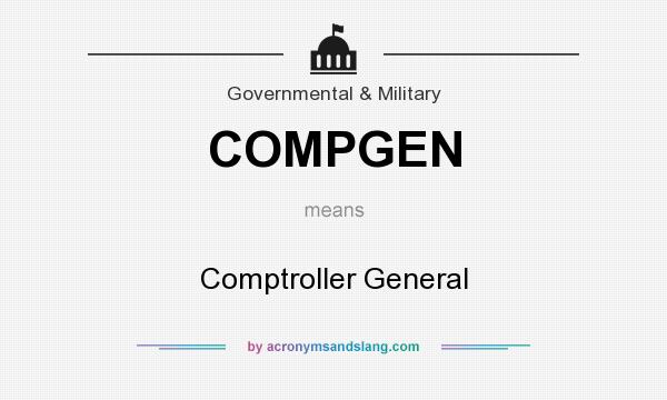 What does COMPGEN mean? It stands for Comptroller General
