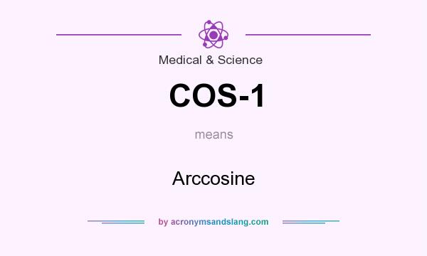 What does COS-1 mean? It stands for Arccosine