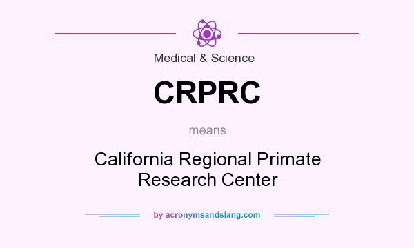 What does CRPRC mean? It stands for California Regional Primate Research Center