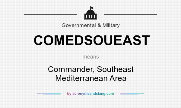What does COMEDSOUEAST mean? It stands for Commander, Southeast Mediterranean Area
