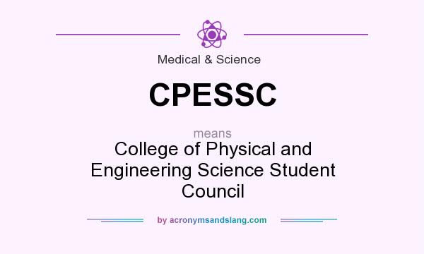 What does CPESSC mean? It stands for College of Physical and Engineering Science Student Council