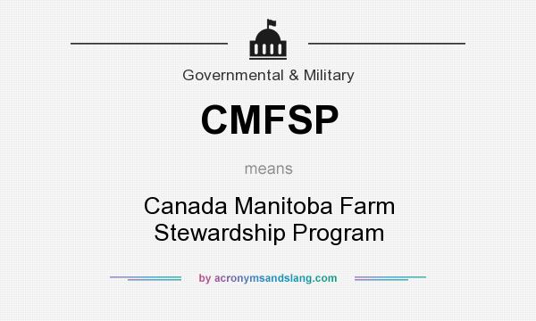 What does CMFSP mean? It stands for Canada Manitoba Farm Stewardship Program