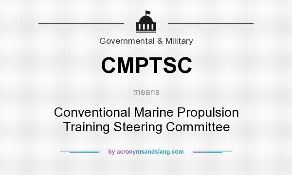 What does CMPTSC mean? It stands for Conventional Marine Propulsion Training Steering Committee
