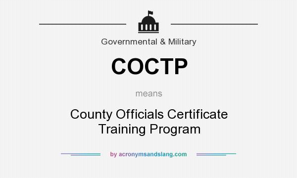 What does COCTP mean? It stands for County Officials Certificate Training Program