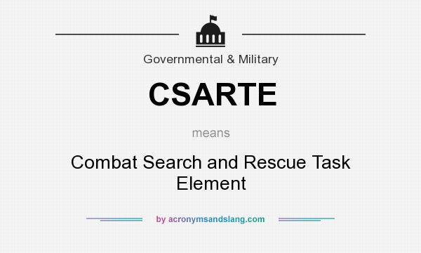 What does CSARTE mean? It stands for Combat Search and Rescue Task Element