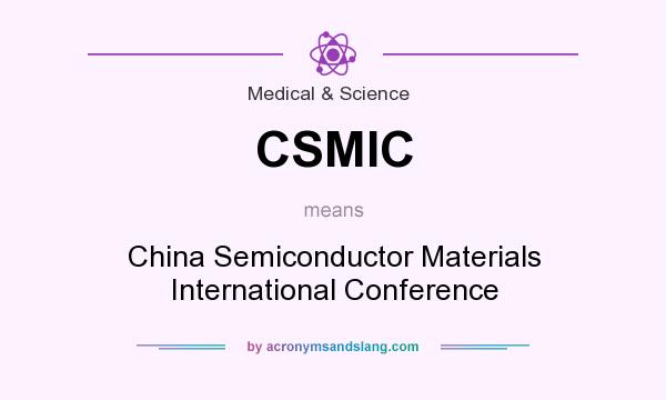 What does CSMIC mean? It stands for China Semiconductor Materials International Conference