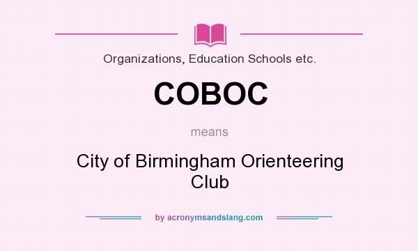 What does COBOC mean? It stands for City of Birmingham Orienteering Club
