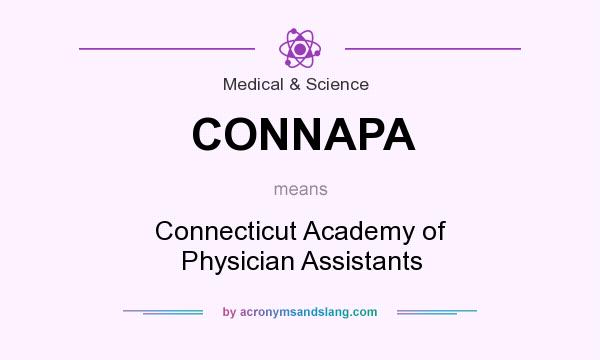 What does CONNAPA mean? It stands for Connecticut Academy of Physician Assistants