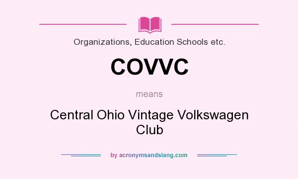 What does COVVC mean? It stands for Central Ohio Vintage Volkswagen Club