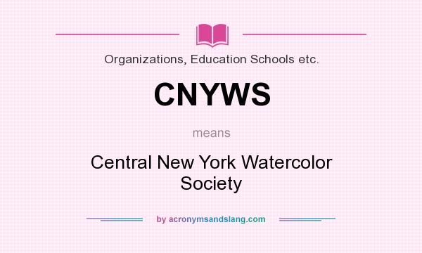 What does CNYWS mean? It stands for Central New York Watercolor Society