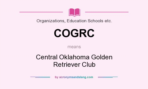 What does COGRC mean? It stands for Central Oklahoma Golden Retriever Club