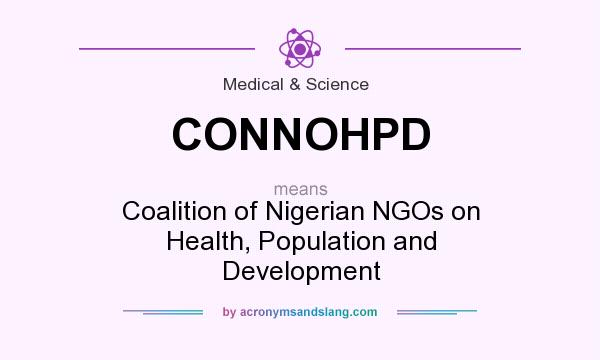What does CONNOHPD mean? It stands for Coalition of Nigerian NGOs on Health, Population and Development