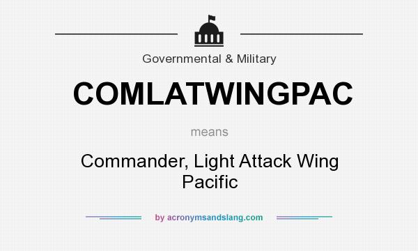 What does COMLATWINGPAC mean? It stands for Commander, Light Attack Wing Pacific