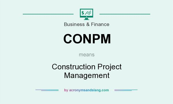 What does CONPM mean? It stands for Construction Project Management