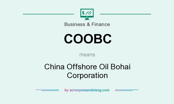 What does COOBC mean? It stands for China Offshore Oil Bohai Corporation