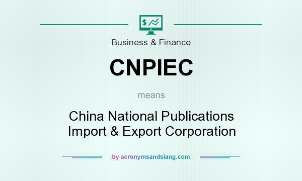What does CNPIEC mean? It stands for China National Publications Import & Export Corporation